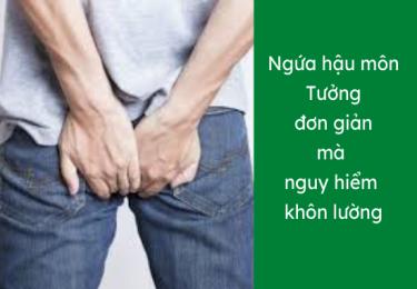 Ngứa hậu môn: Tưởng đơn giản mà nguy hiểm khôn lường